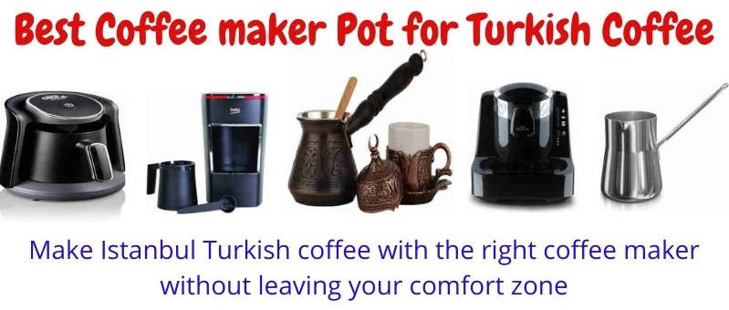 Best Turkish Coffee Maker pot