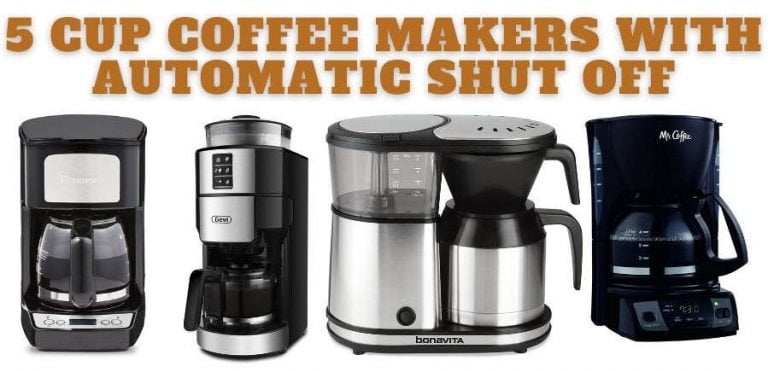 Best 5 Cup Coffee Makers With Automatic Shut Off [July-2021] | The Toastmaster Coffee Pot Keeps Shutting Off